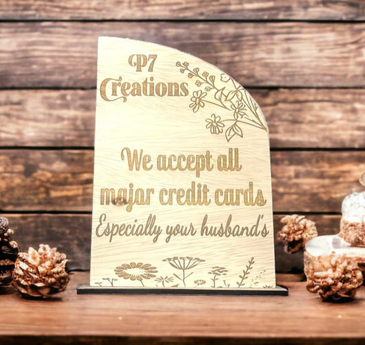 We accept credit cards, especially your husband's sign Digital download, svg, laser engraving, glowforge ready